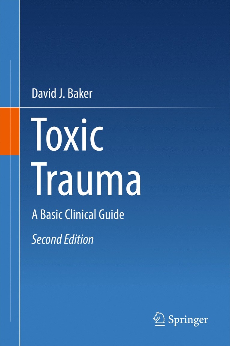 David J. Baker - Toxic Trauma, Inbunden