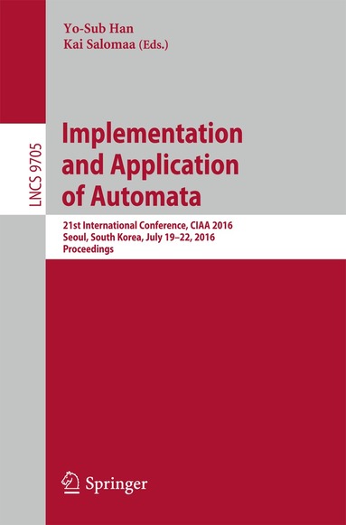 Yo-Sub Han, Kai Salomaa - Implementation and Application of Automata, Häftad