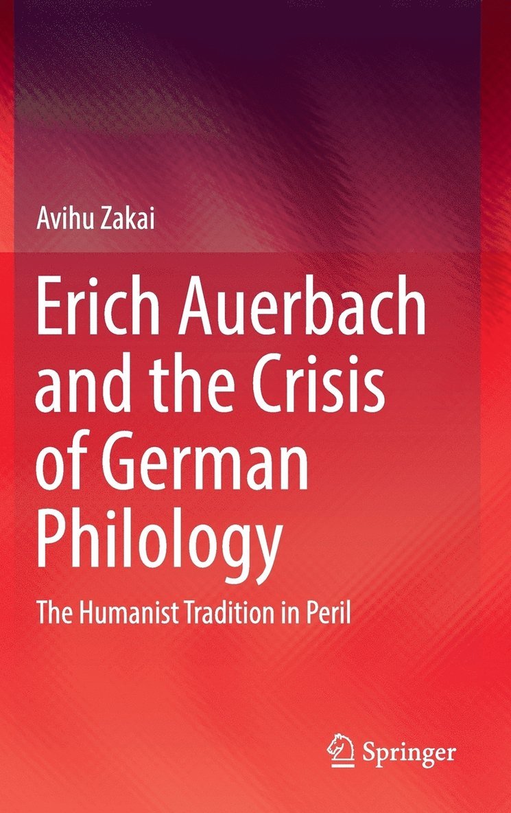 Erich Auerbach and the Crisis of German Philology 1