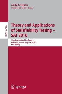bokomslag Theory and Applications of Satisfiability Testing  SAT 2016