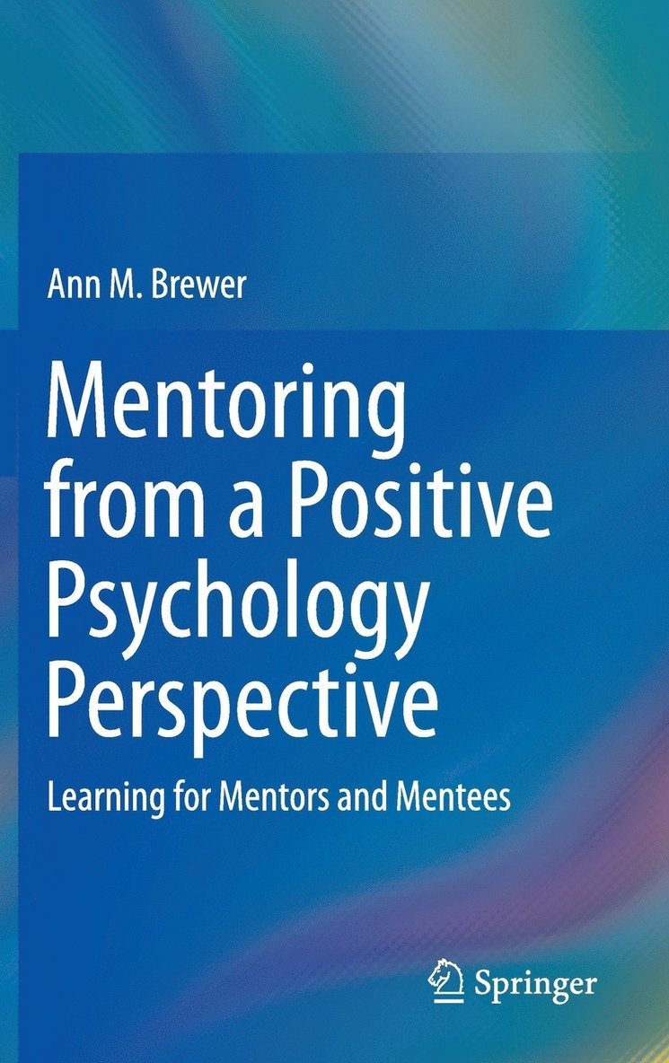 Ann M. Brewer - Mentoring from a Positive Psychology Perspective, Inbunden