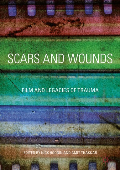 Nick Hodgin, Amit Thakkar - Scars and Wounds, Inbunden