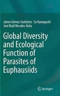 bokomslag Global Diversity and Ecological Function of Parasites of Euphausiids