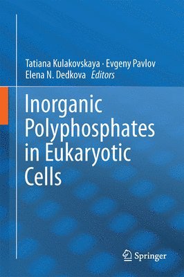 bokomslag Inorganic Polyphosphates in Eukaryotic Cells