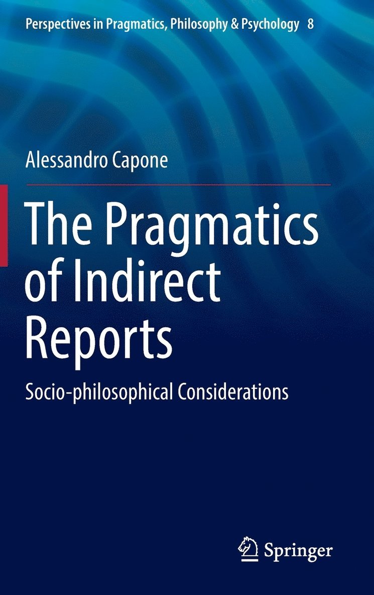 The Pragmatics of Indirect Reports 1