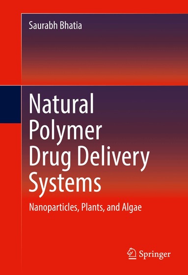 Saurabh Bhatia - Natural Polymer Drug Delivery Systems, Inbunden