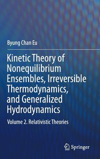 bokomslag Kinetic Theory of Nonequilibrium Ensembles, Irreversible Thermodynamics, and Generalized Hydrodynamics