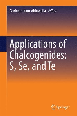bokomslag Applications of Chalcogenides: S, Se, and Te