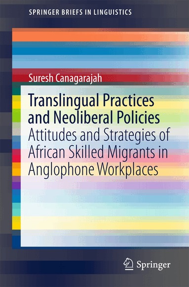 Suresh Canagarajah - Translingual Practices and Neoliberal Policies, Häftad
