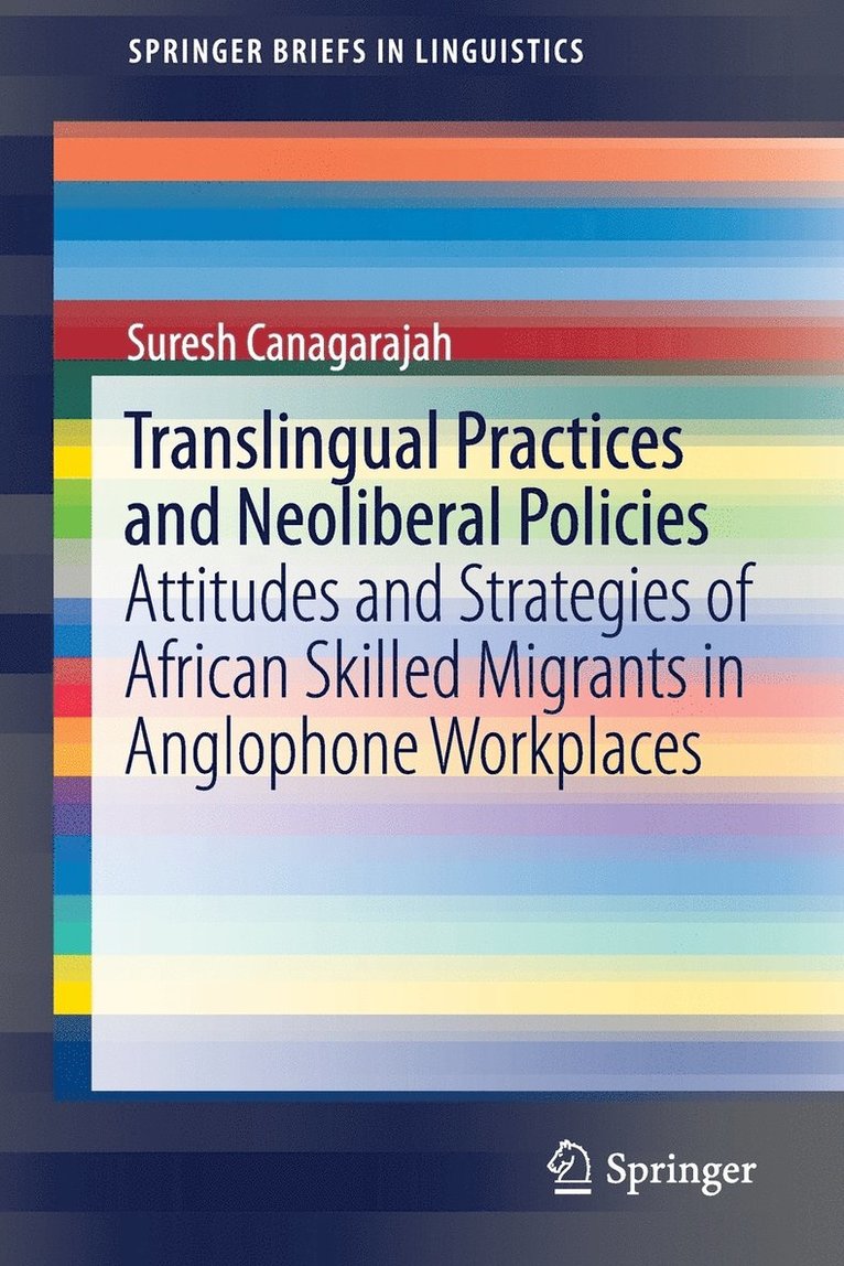Translingual Practices and Neoliberal Policies