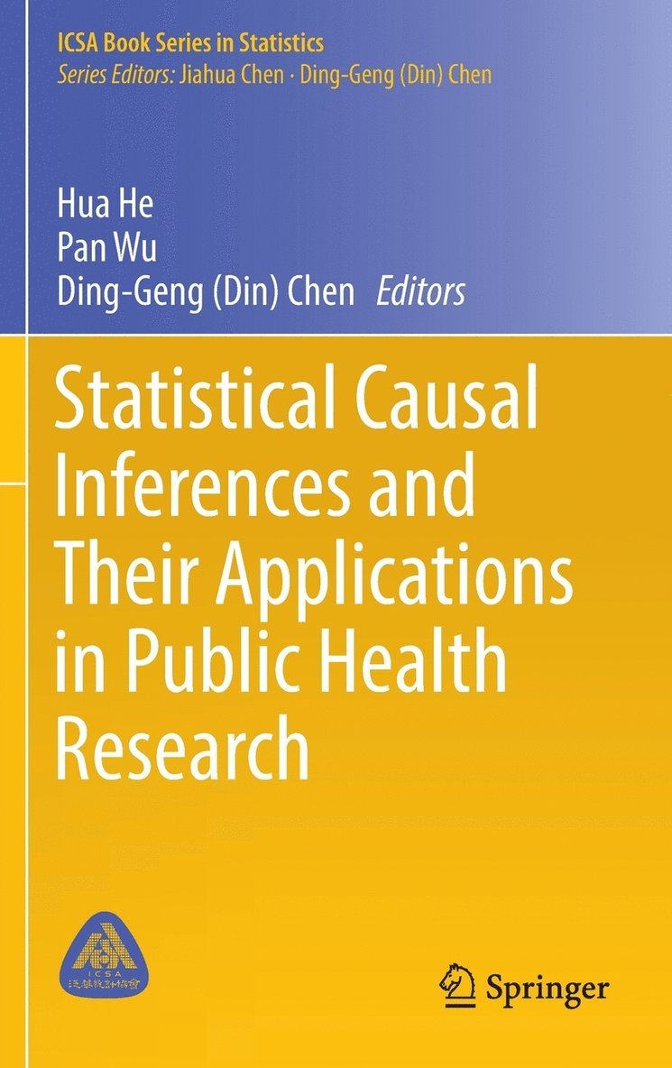 Hua He, Pan Wu, Ding-Geng (Din) Chen - Statistical Causal Inferences and Their Applications in Public Health Research, Inbunden