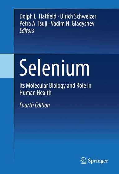 Dolph L. Hatfield, Ulrich Schweizer, Petra A. Tsuji, Vadim N. Gladyshev - Selenium, Inbunden