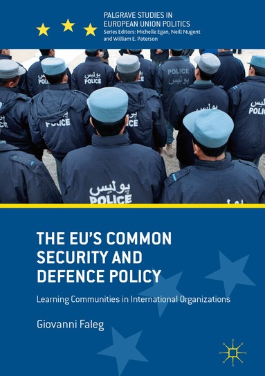 Giovanni Faleg - EU's Common Security and Defence Policy, Inbunden