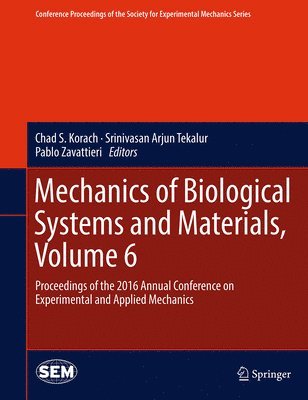Mechanics of Biological Systems and Materials, Volume 6 1
