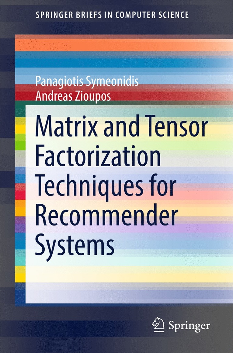 Panagiotis Symeonidis, Andreas Zioupos - Matrix and Tensor Factorization Techniques for Recommender Systems, Häftad