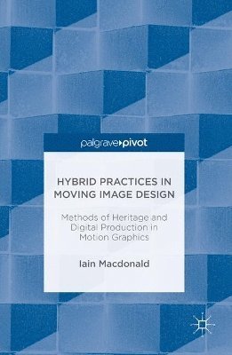 Hybrid Practices in Moving Image Design 1