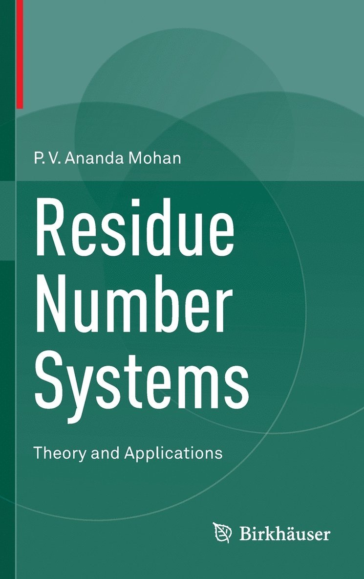 P. V. Ananda Mohan, P.V. Ananda Mohan - Residue Number Systems: Theory and Applications, Inbunden