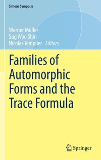 bokomslag Families of Automorphic Forms and the Trace Formula