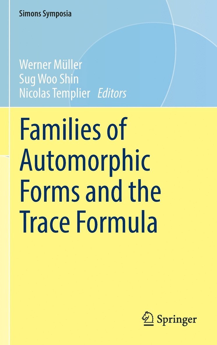 Werner Müller, Sug Woo Shin, Nicolas Templier - Families of Automorphic Forms and the Trace Formula, Inbunden