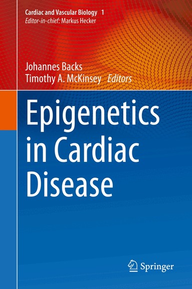 Johannes Backs, Timothy A. McKinsey - Epigenetics in Cardiac Disease, Inbunden