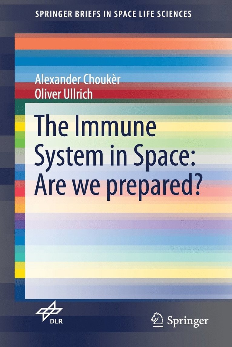 The Immune System in Space: Are we prepared? 1