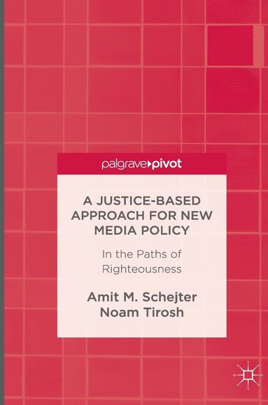 bokomslag A Justice-Based Approach for New Media Policy