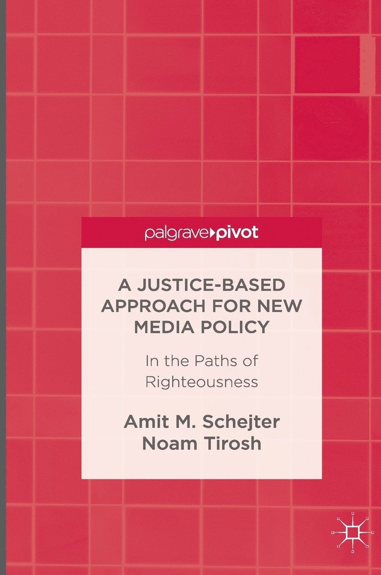 A Justice-Based Approach for New Media Policy 1