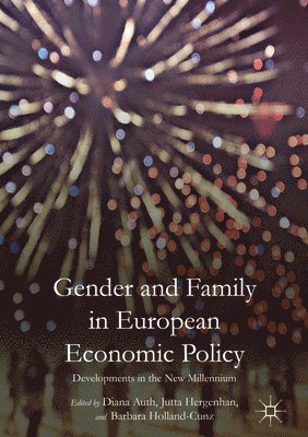 Gender and Family in European Economic Policy 1