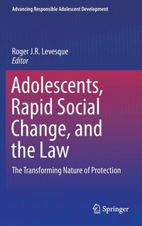 bokomslag Adolescents, Rapid Social Change, and the Law