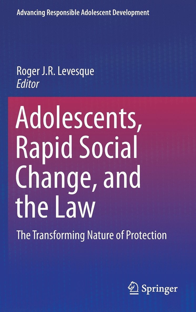 Adolescents, Rapid Social Change, and the Law 1