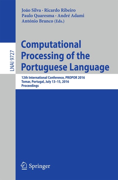João Silva, Ricardo Ribeiro, Paulo Quaresma, André Adami, António Branco - Computational Processing of the Portuguese Language, Häftad