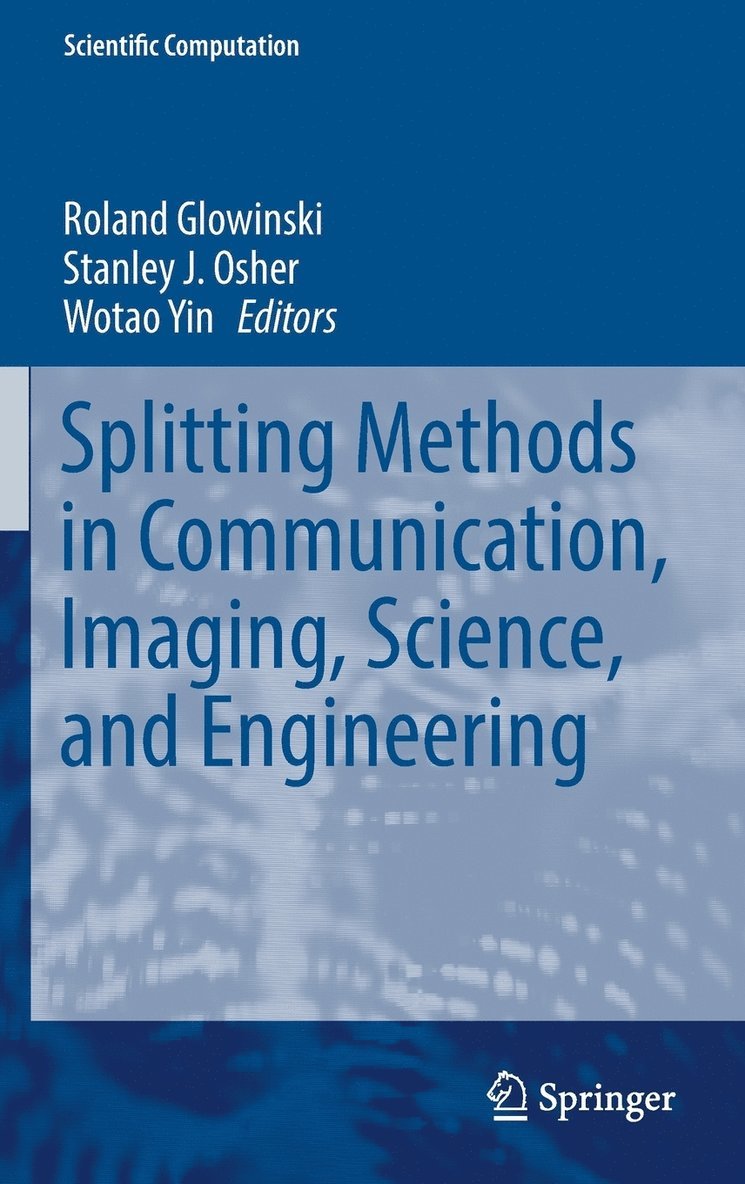Splitting Methods in Communication, Imaging, Science, and Engineering 1
