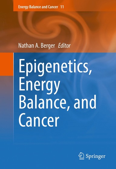 bokomslag Epigenetics, Energy Balance, and Cancer