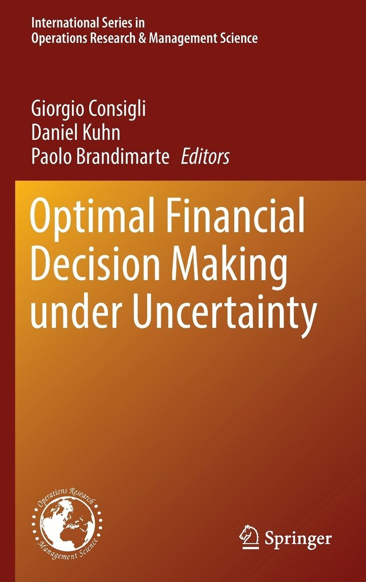 Optimal Financial Decision Making under Uncertainty 1