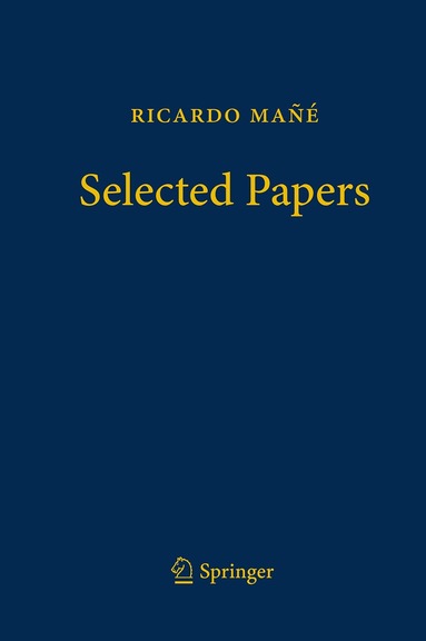 Ricardo Mañé, Maria José Pacifico - Ricardo Mañé - Selected Papers, Inbunden