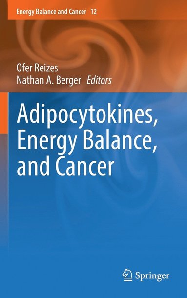 bokomslag Adipocytokines, Energy Balance, and Cancer