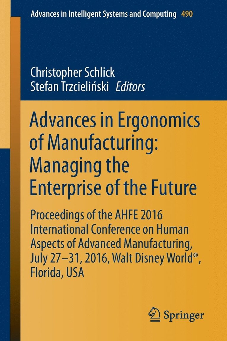 Advances in Ergonomics of  Manufacturing: Managing the Enterprise of the Future 1