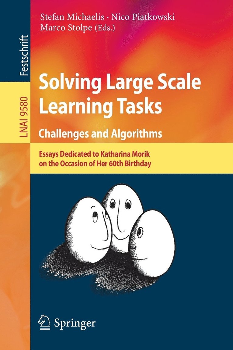 Solving Large Scale Learning Tasks. Challenges and Algorithms 1