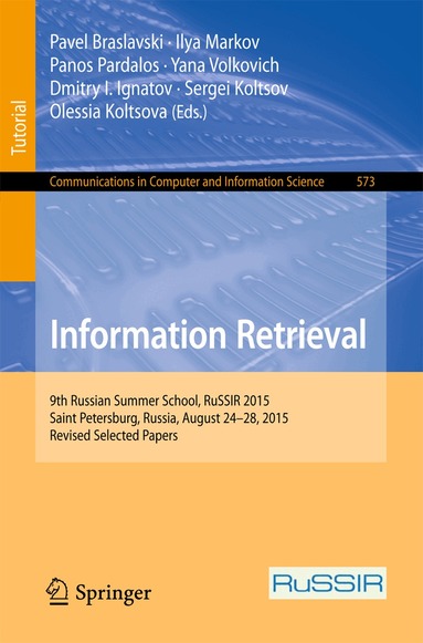 Pavel Braslavski, Ilya Markov, Panos Pardalos, Yana Volkovich, Dmitry I. Ignatov, Sergei Koltsov, Olessia Koltsova - Information Retrieval, Häftad