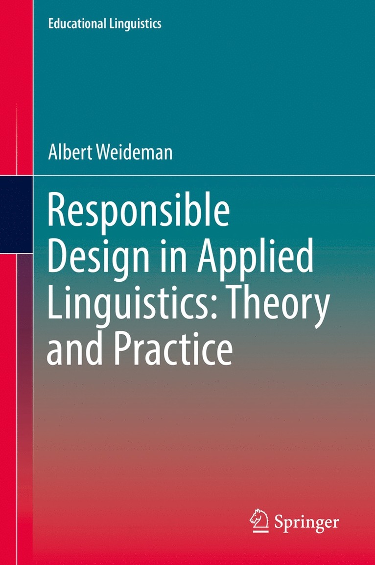 Albert Weideman - Responsible Design in Applied Linguistics: Theory and Practice, Inbunden