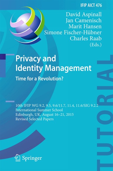 David Aspinall, Jan Camenisch, Marit Hansen, Simone Fischer-Hübner, Charles Raab - Privacy and Identity Management. Time for a Revolution?, Inbunden