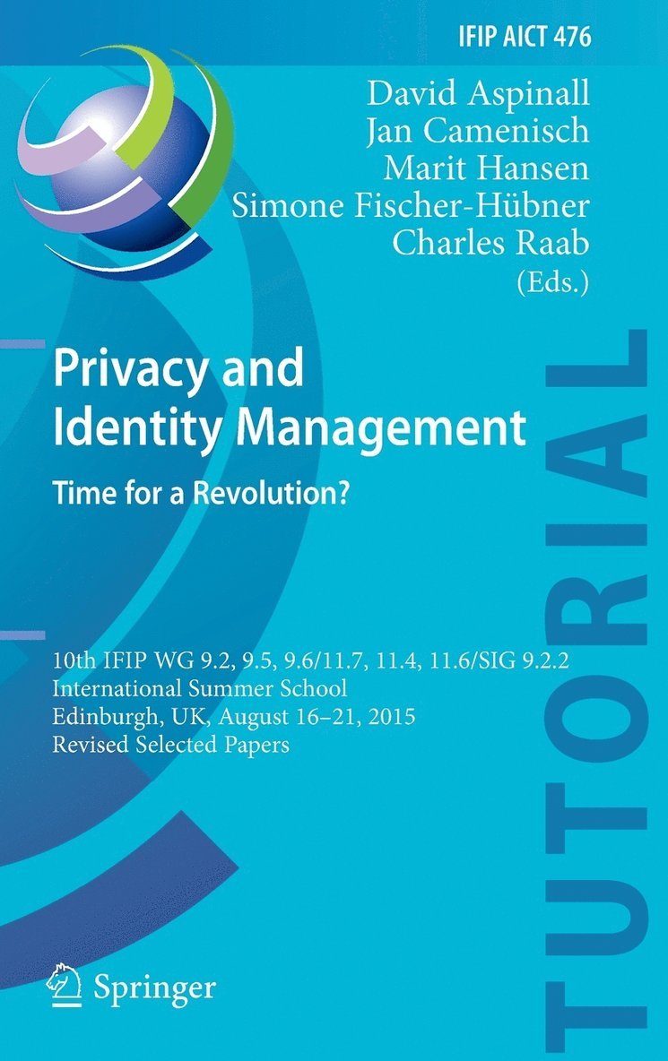 Privacy and Identity Management. Time for a Revolution? 1