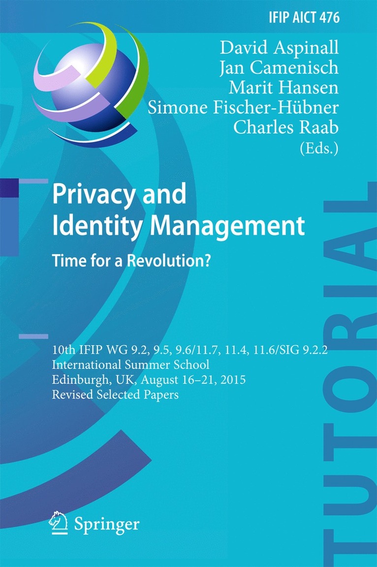 Privacy and Identity Management. Time for a Revolution? 1