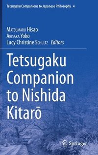 bokomslag Tetsugaku Companion to Nishida Kitar
