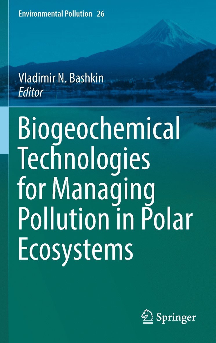 Biogeochemical Technologies for Managing Pollution in Polar Ecosystems 1