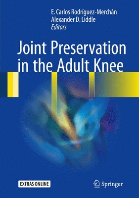 Joint Preservation in the Adult Knee 1