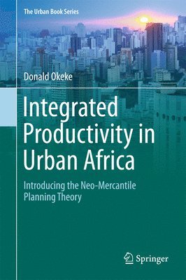 bokomslag Integrated Productivity in Urban Africa