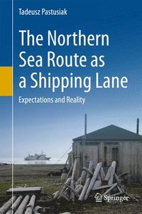 bokomslag Northern Sea Route as a Shipping Lane