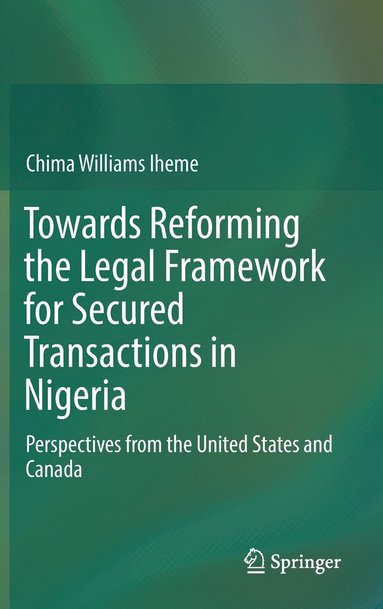 bokomslag Towards Reforming the Legal Framework for Secured Transactions in Nigeria