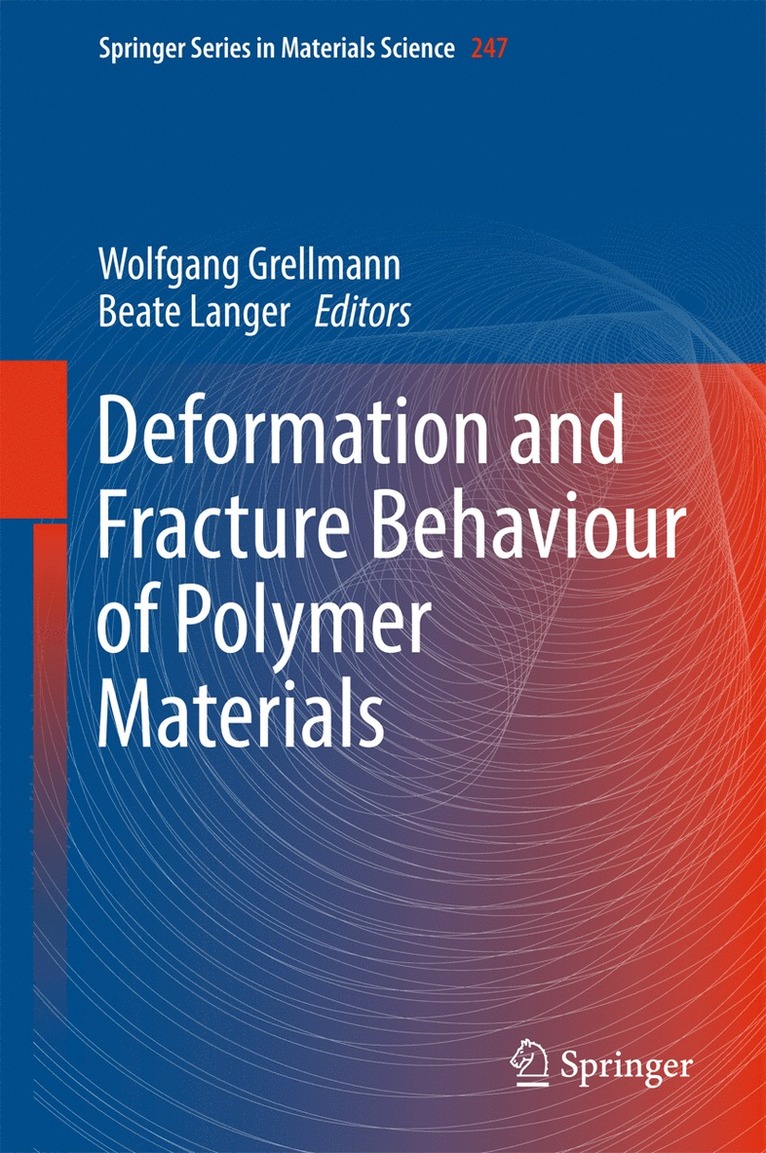 Wolfgang Grellmann, Beate Langer - Deformation and Fracture Behaviour of Polymer Materials, Inbunden